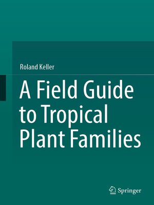 cover image of A Field Guide to Tropical Plant Families